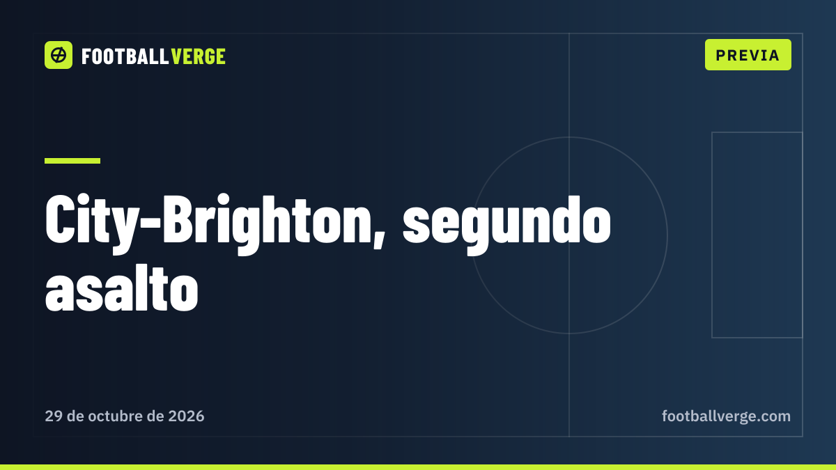 Manchester City-Brighton, segundo asalto: la revancha liguera tres días después de los penaltis y la racha que el City no logra romper